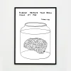 Pamono David Shrigley, Please Remove Your Brain from My Jar, 2020, Lithograph Poster, Framed> Wall Decor